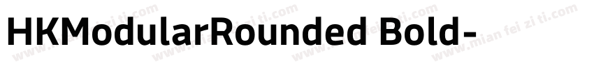 HKModularRounded Bold字体转换